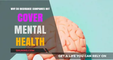 Why Insurance Companies Often Exclude Mental Health Coverage