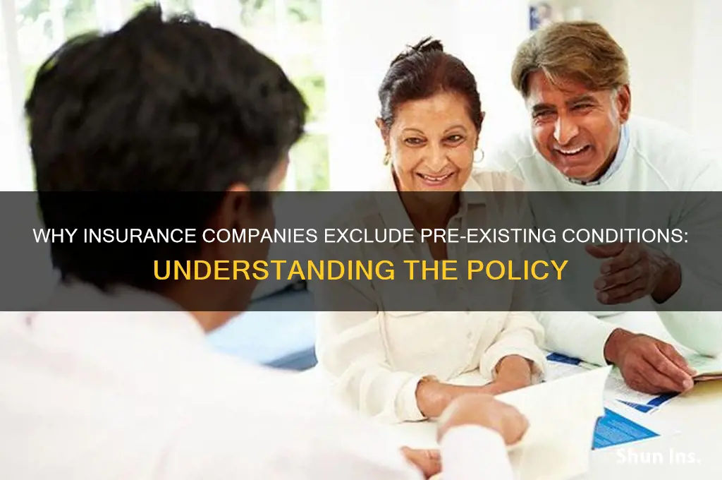why do insurance companies not cover pre existing conditions