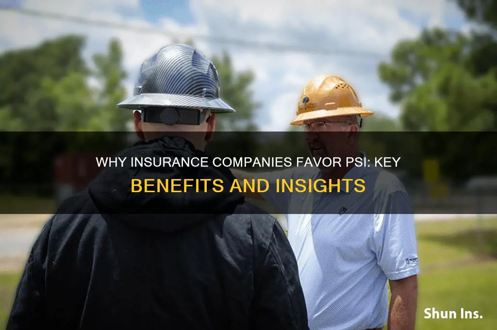 why do insurance companies prefer psi