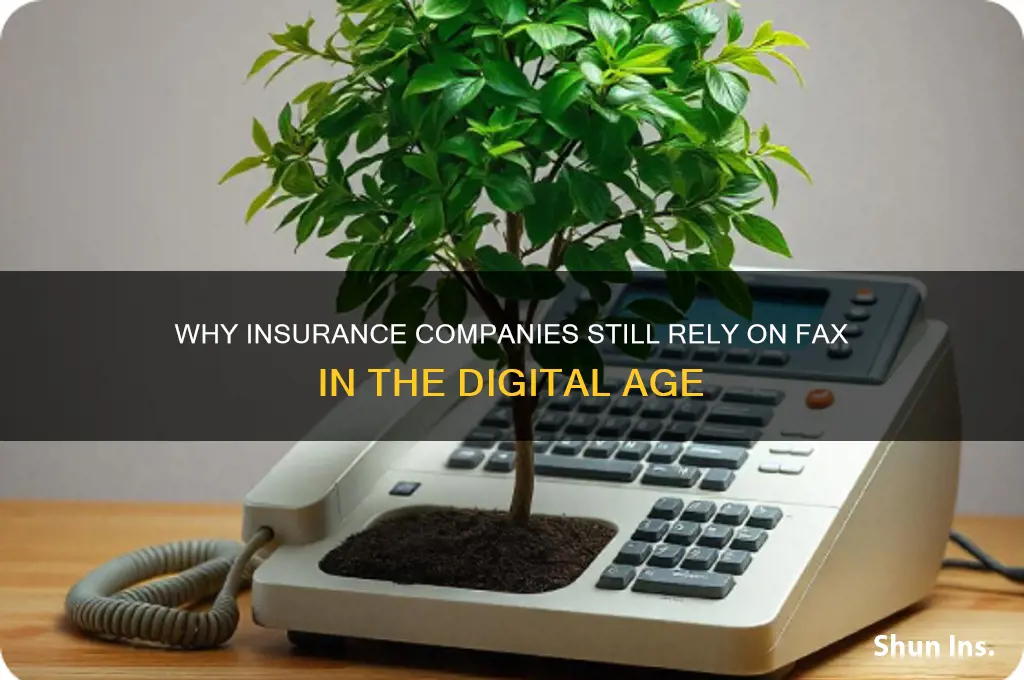 why do insurance companies require fax