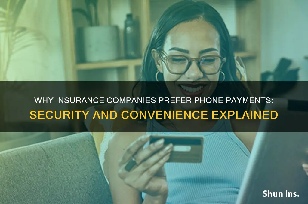 why do insurance companies require payment over phone