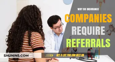 Why Insurance Companies Demand Referrals: Uncovering the Key Reasons