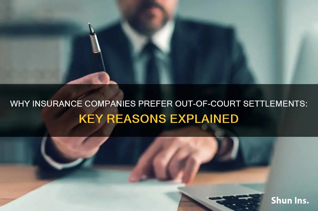 why do insurance companies settle out of court