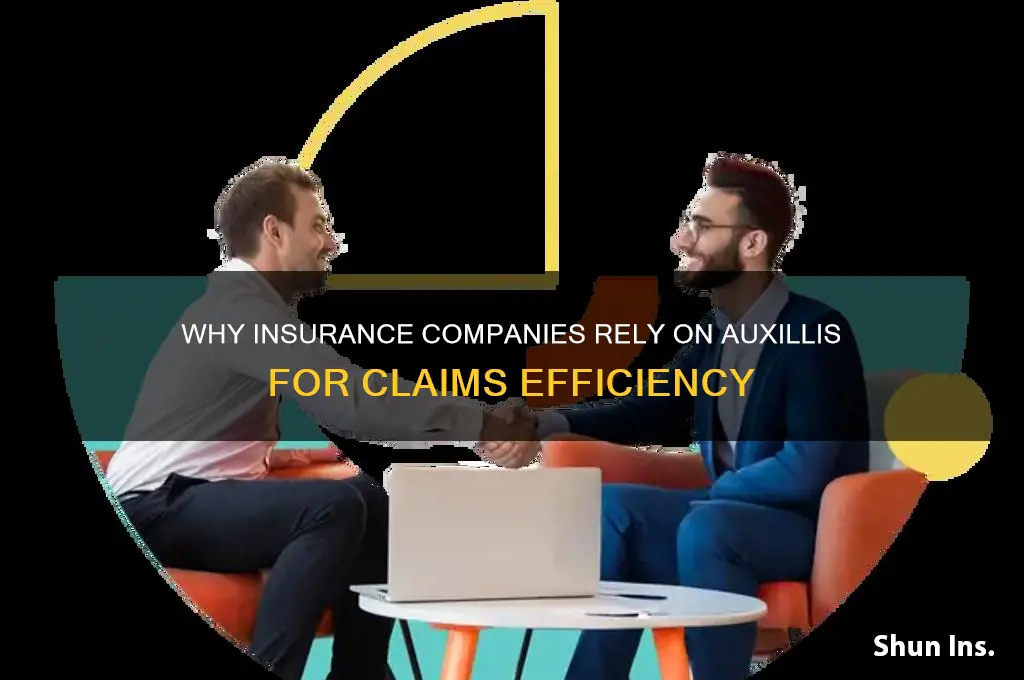 why do insurance companies use auxillis