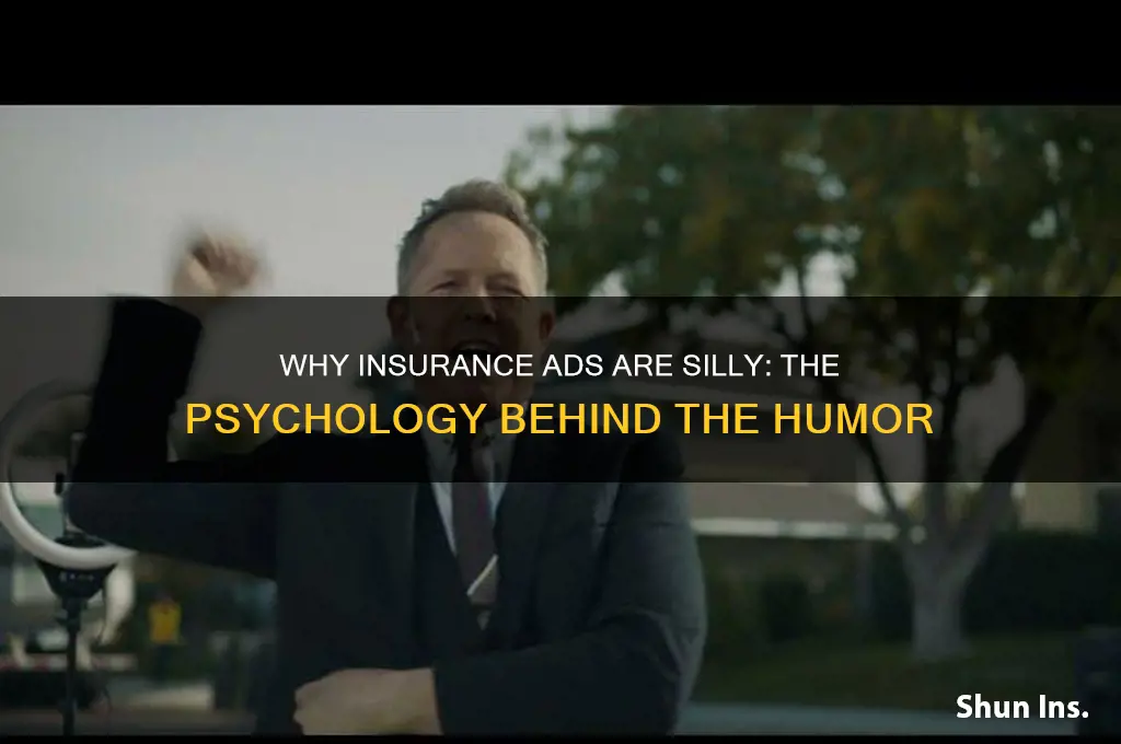 why do insurance companies use silly ads