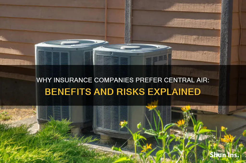 why do insurance companies want me to have central air