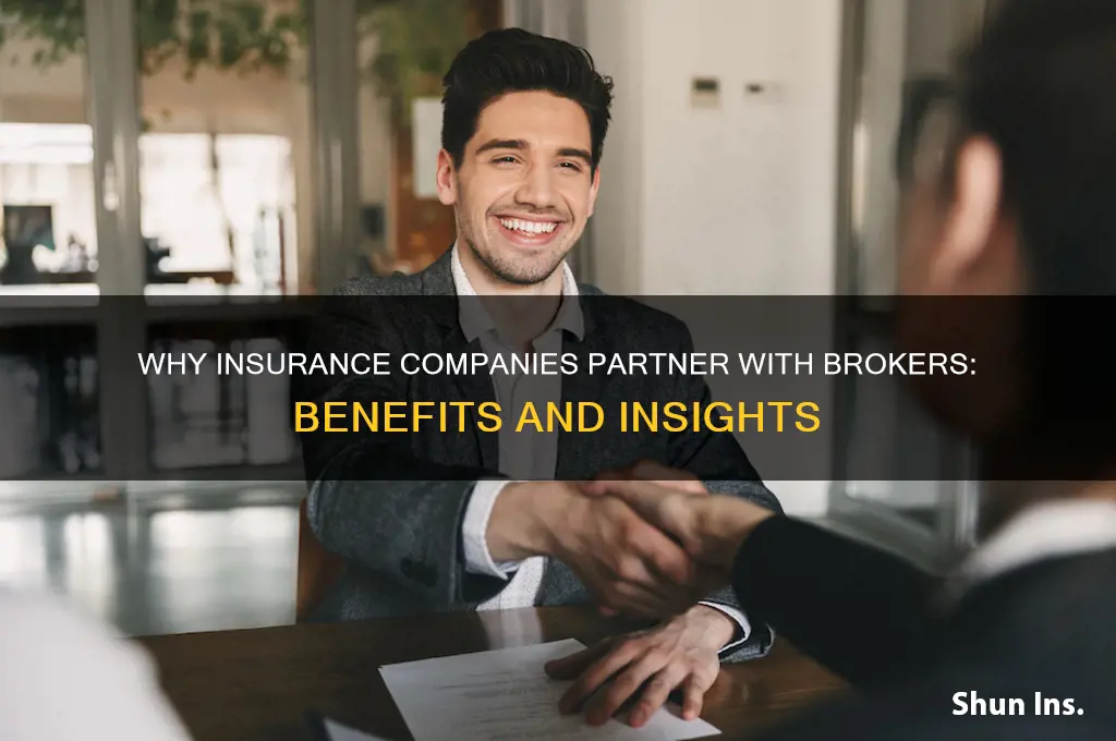 why do insurance companies work with brokers