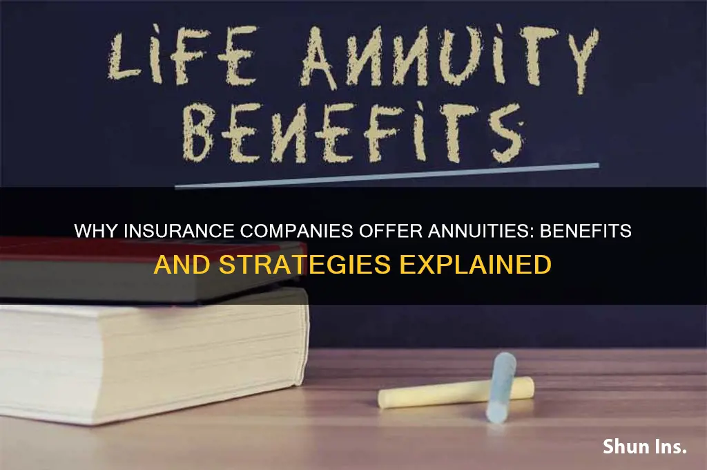 why do insurance companies write annuities