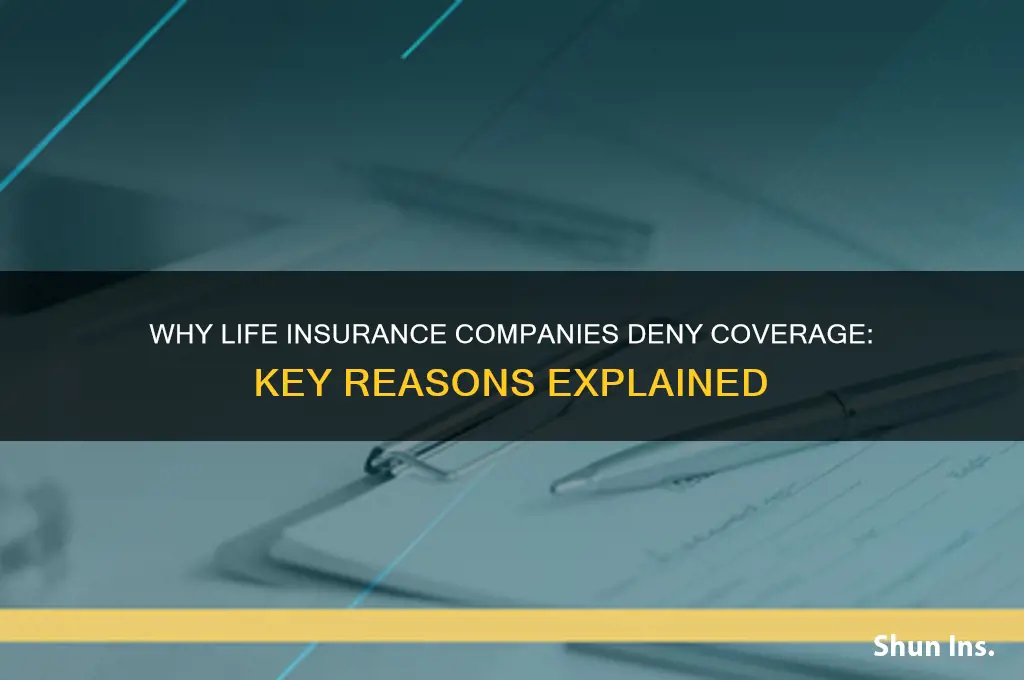 why do life insurance companies deny coverage