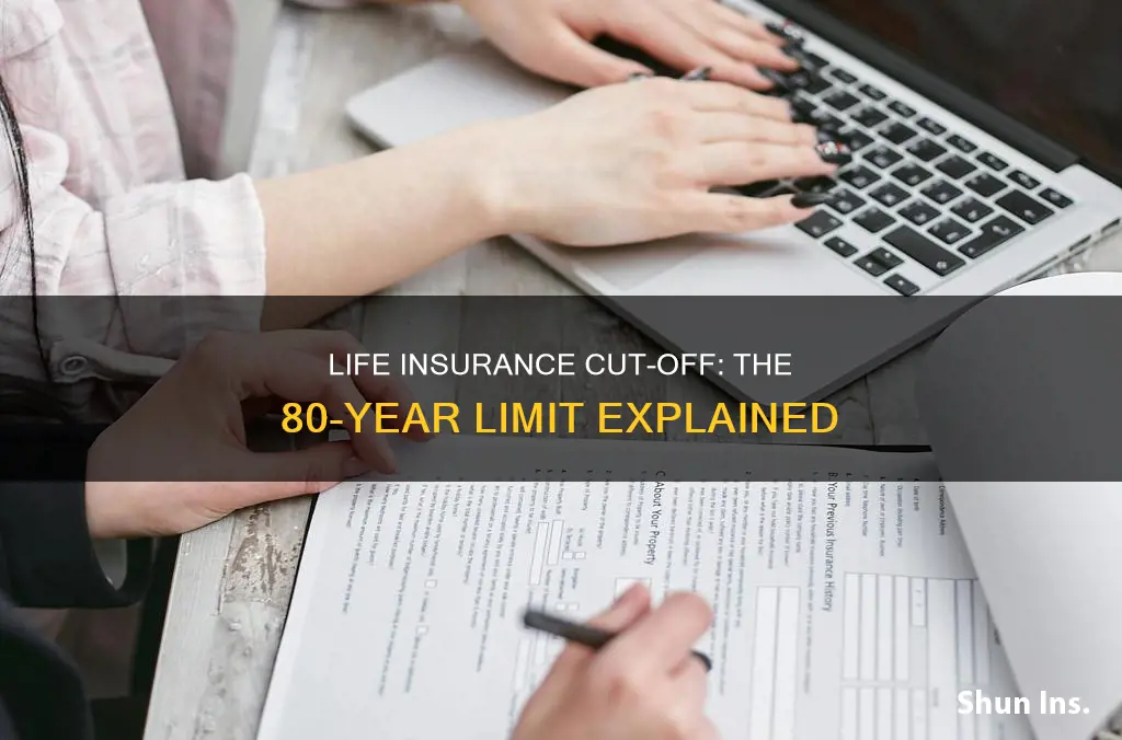 why do life insurance stop at 80