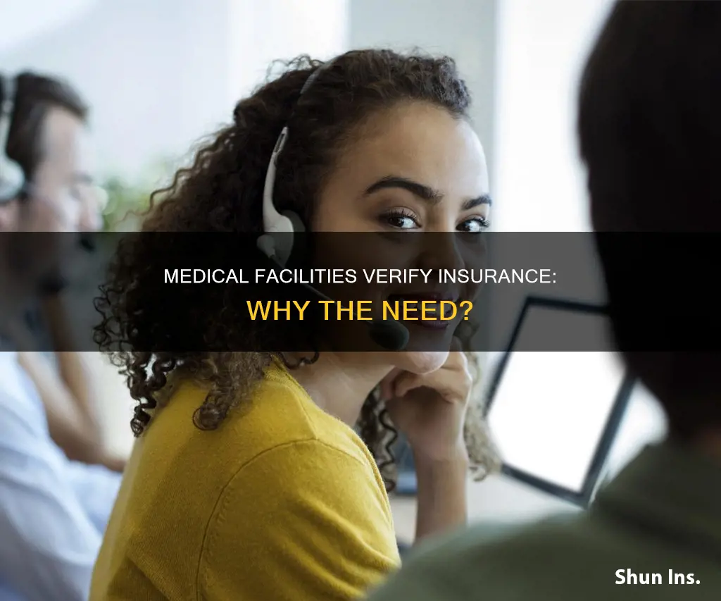 why do medical facilities call to verify insurance