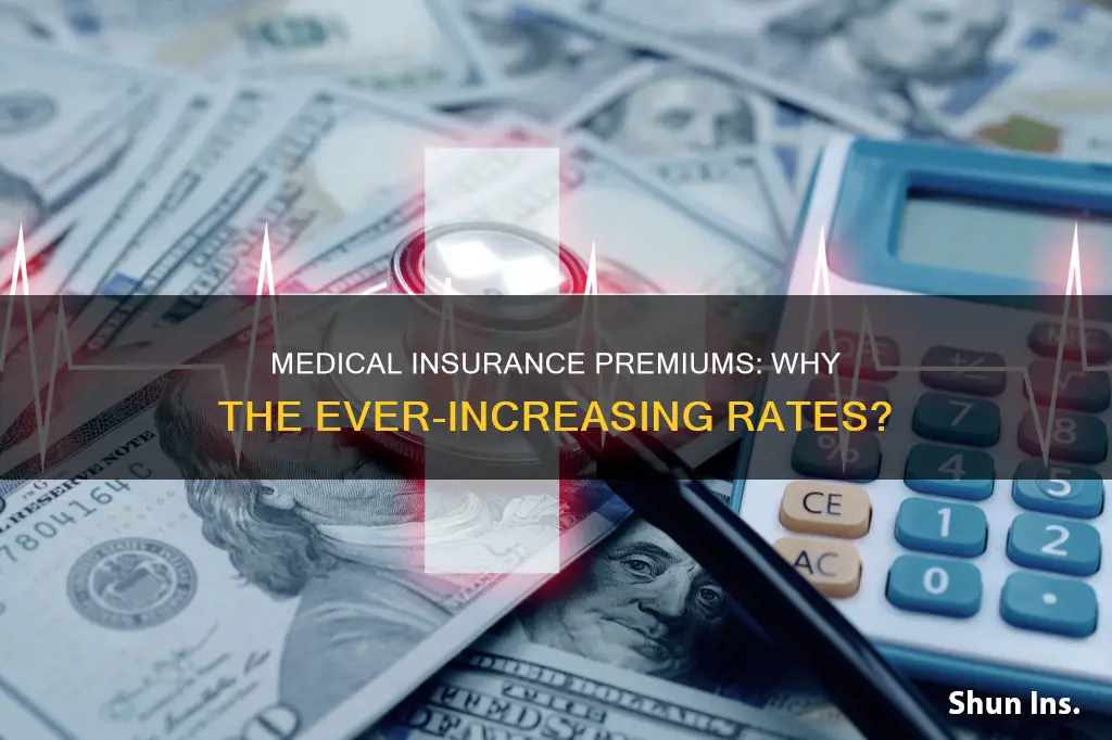 why do medical insurances companies keep increasing insurance