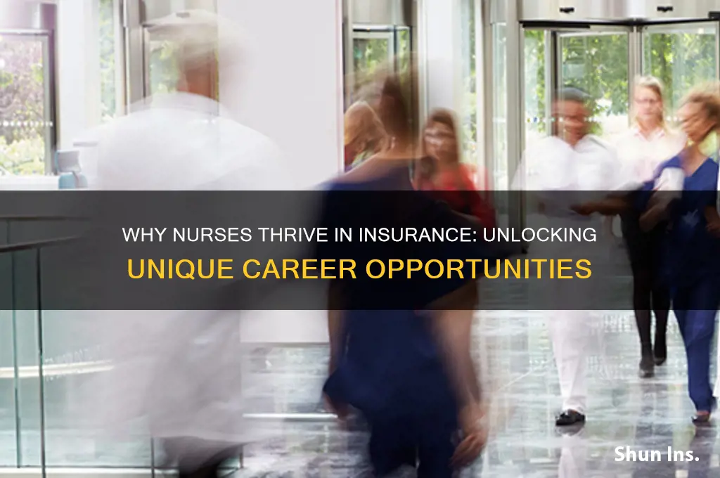 why do nurses work at insurance companies