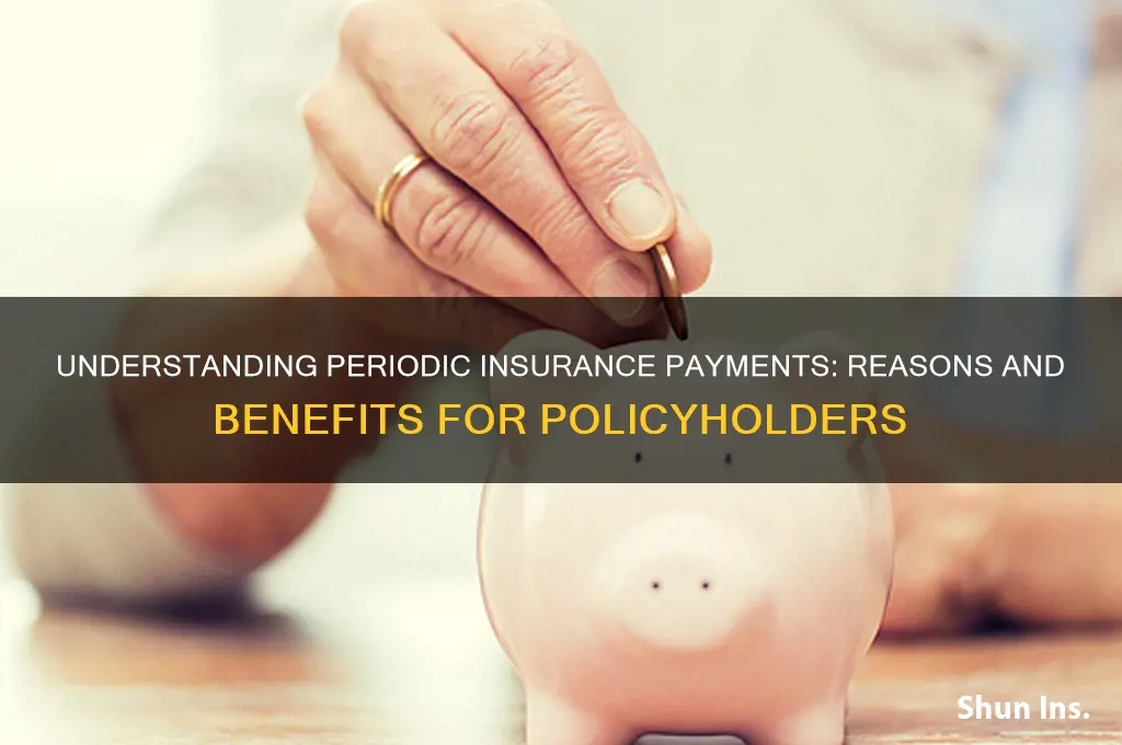 why do people get periodic payments from an insurance company