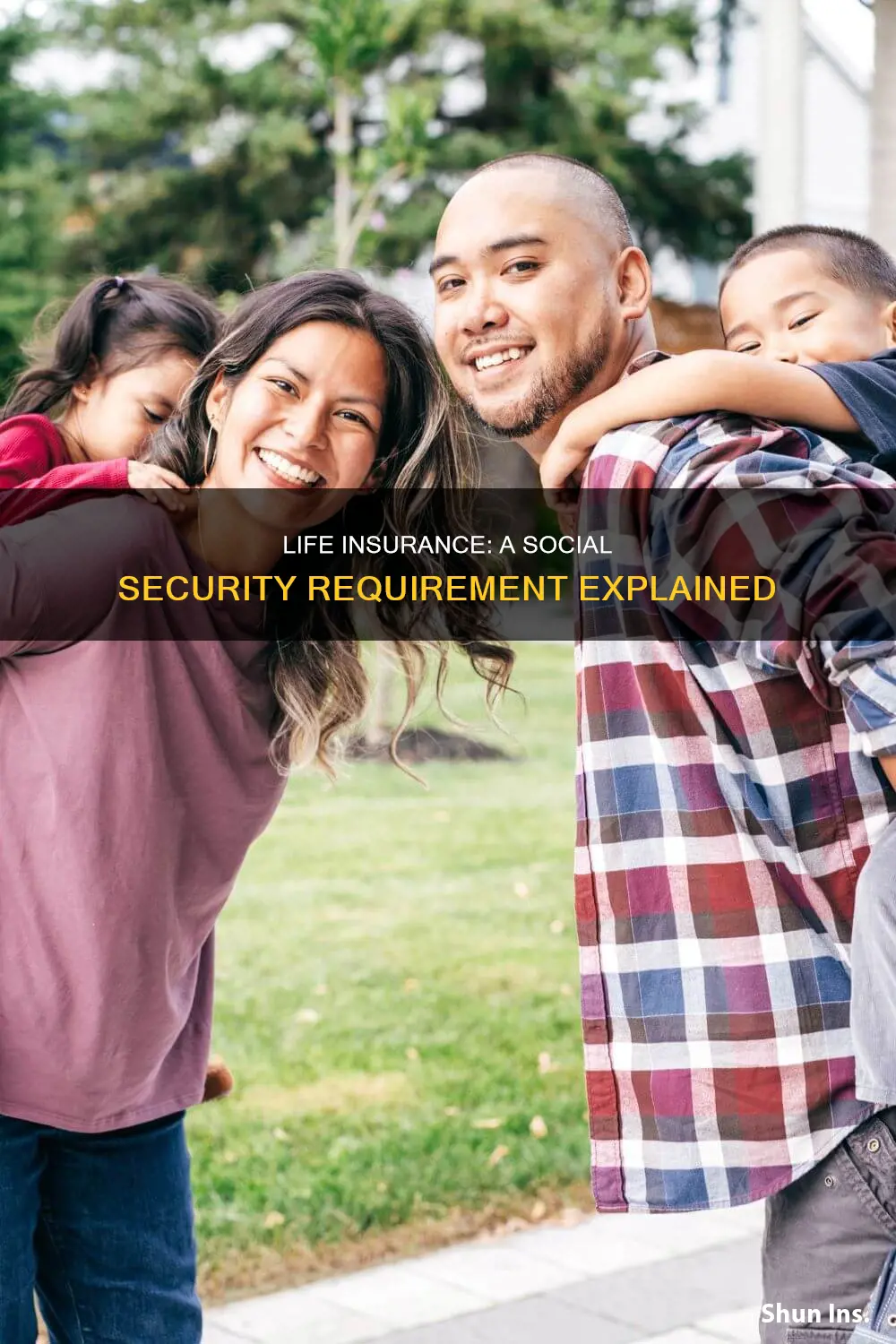 why do they ask for life insurance for social sercurity