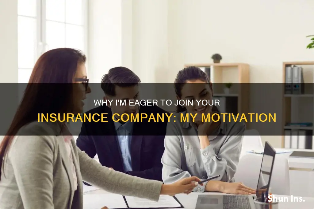 why do you want to work for us insurance company