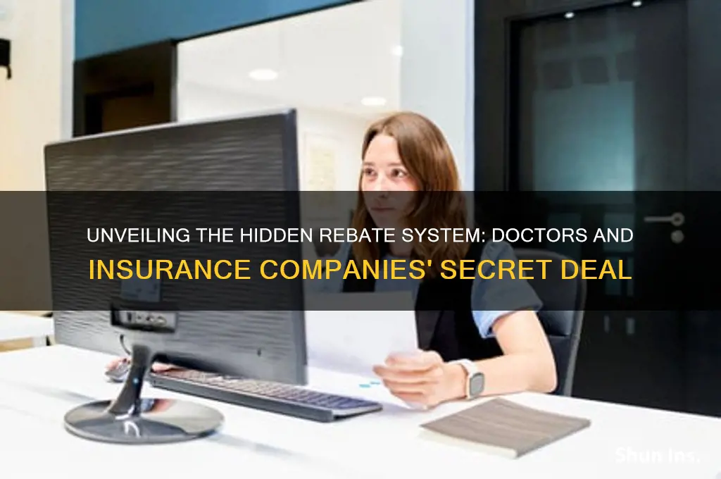 why doctors are giving rebate to insurance companies
