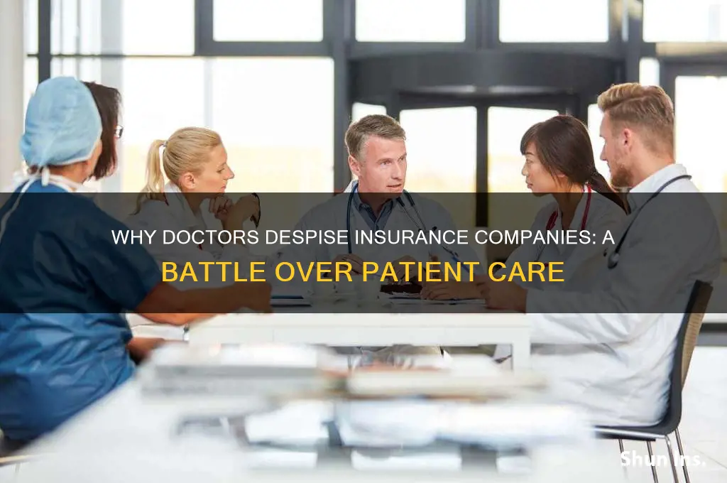 why doctors hate insurance companies