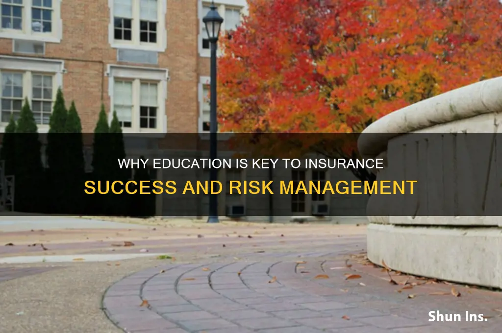 why does education matter to insurance company