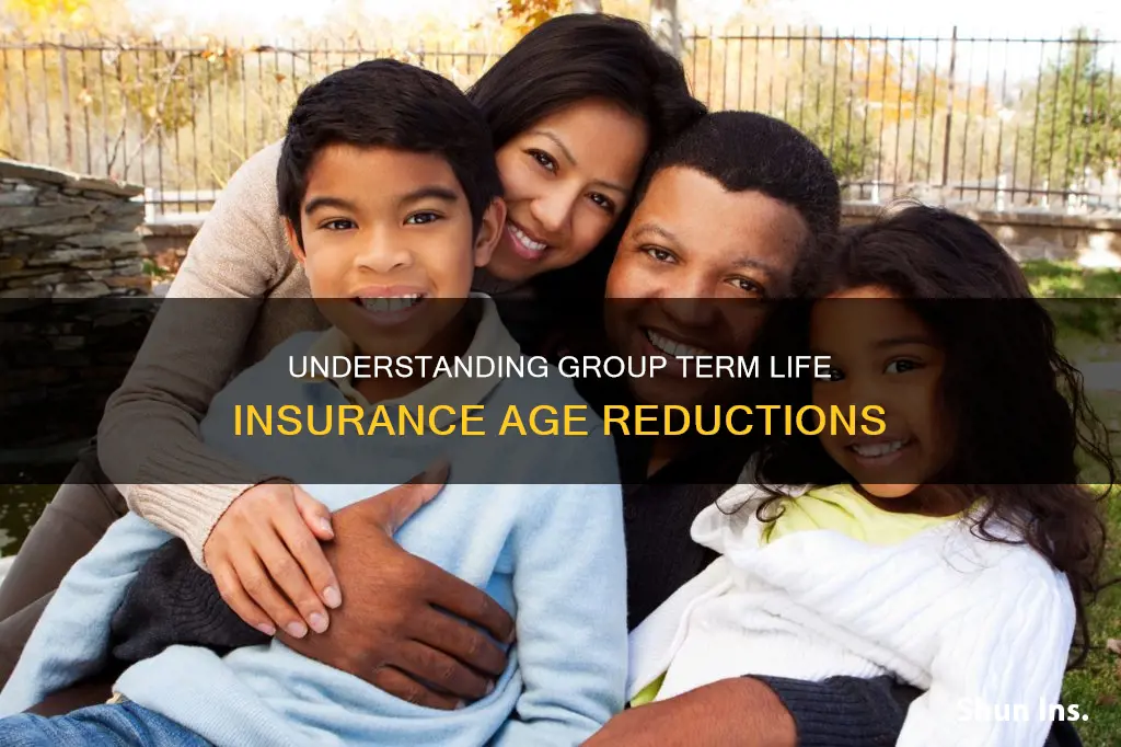why does group term life insurance have age reductions