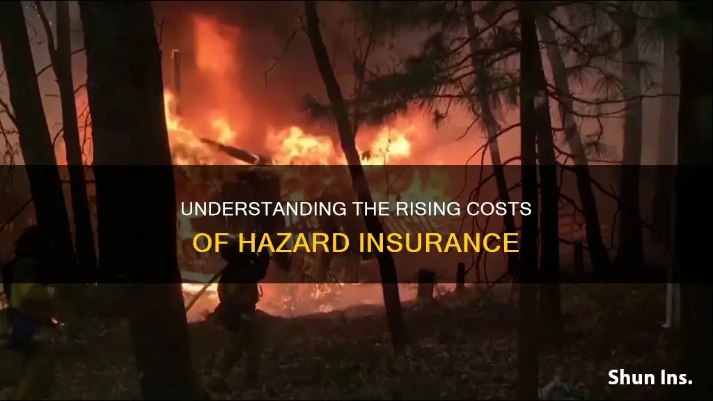 why does hazard insurance go up