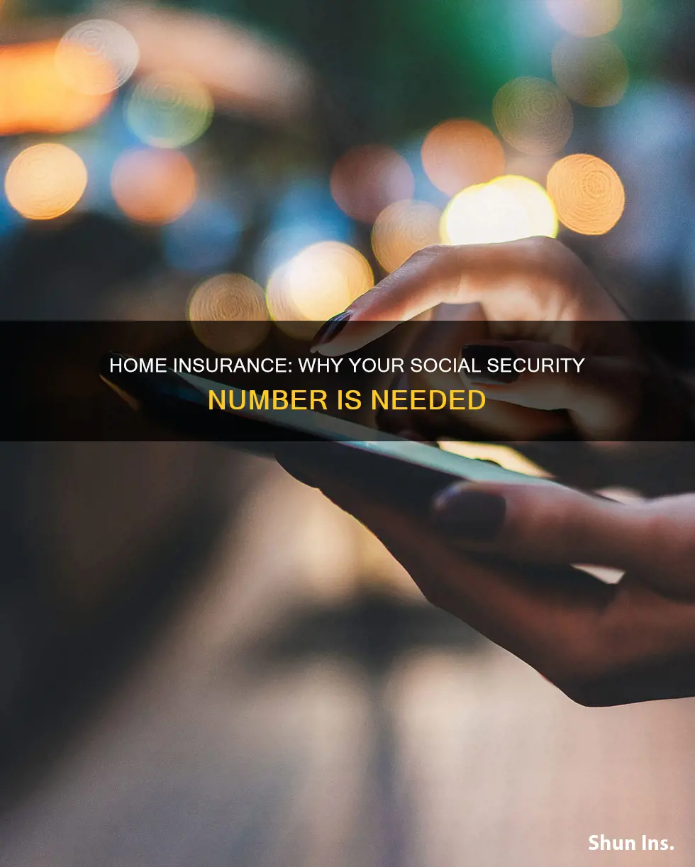 why does homeowners insurance require social security number