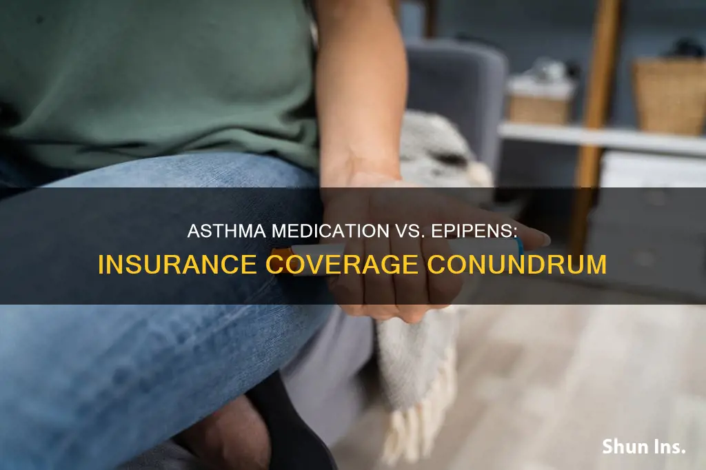 why does insurance cover asthma medication but not epipens