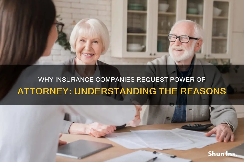 why does my insurance company want power of attourny