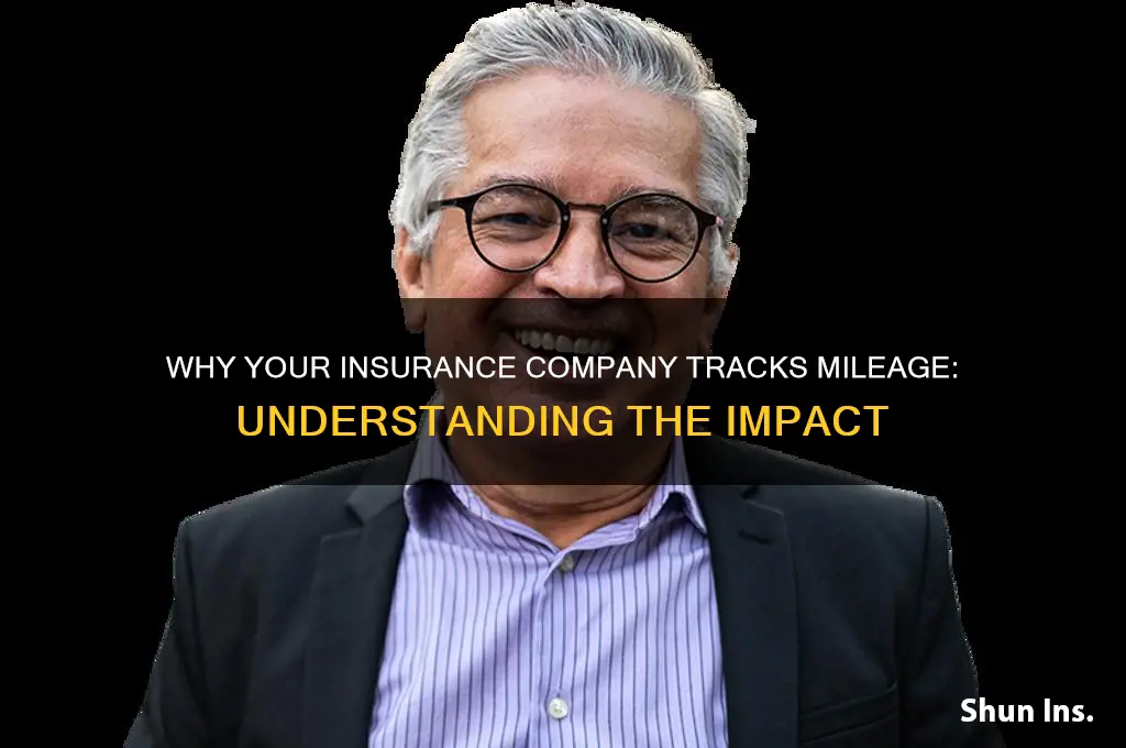 why does my insurance company want to read my mileage
