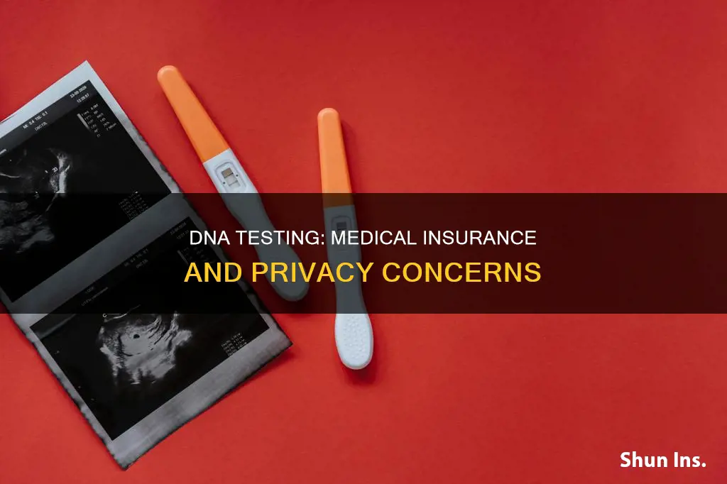 why does my medical insurance company want a dna sample