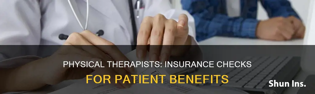 why does physical therapists check insurance