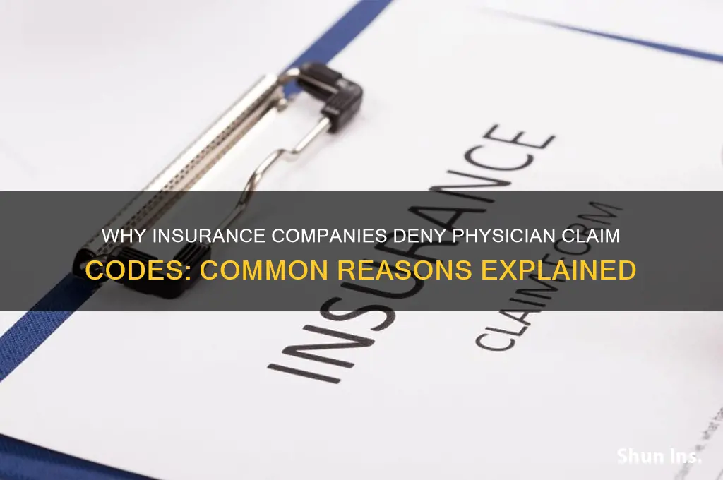 why does physician claim codes which insurance company denies