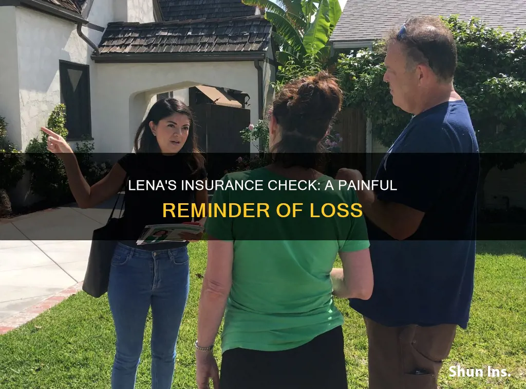 why does the arrival of the insurance check upset lena