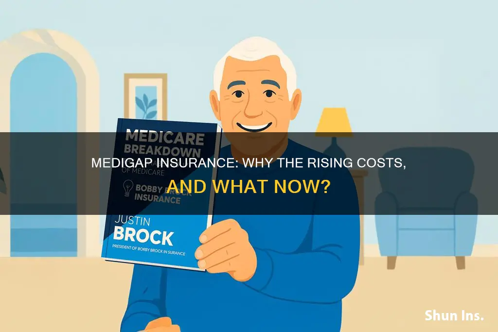 why does the goverment let medugap insurance keep going up