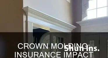 why does.crown molding affect my insurance