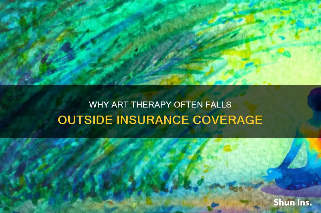 why don t insurance companies cover art therapy