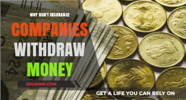 Why Insurance Companies Don’t Withdraw Money: Key Reasons Explained