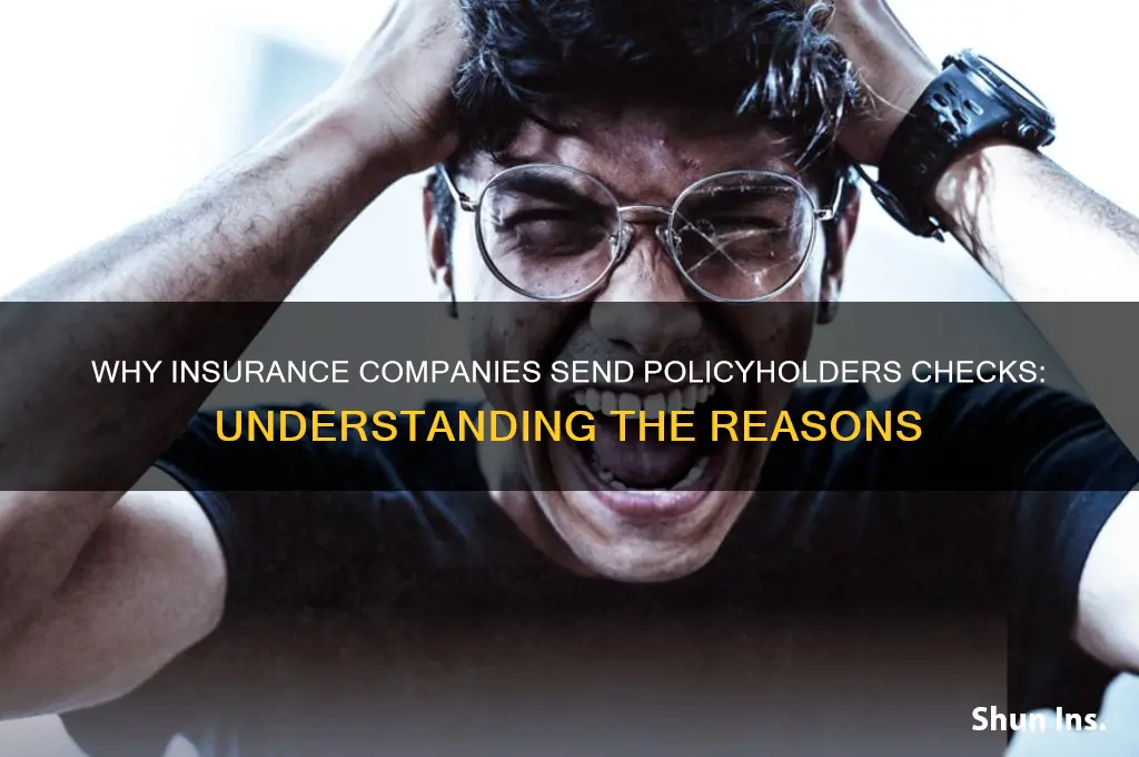 why dose insurence company sent me a check