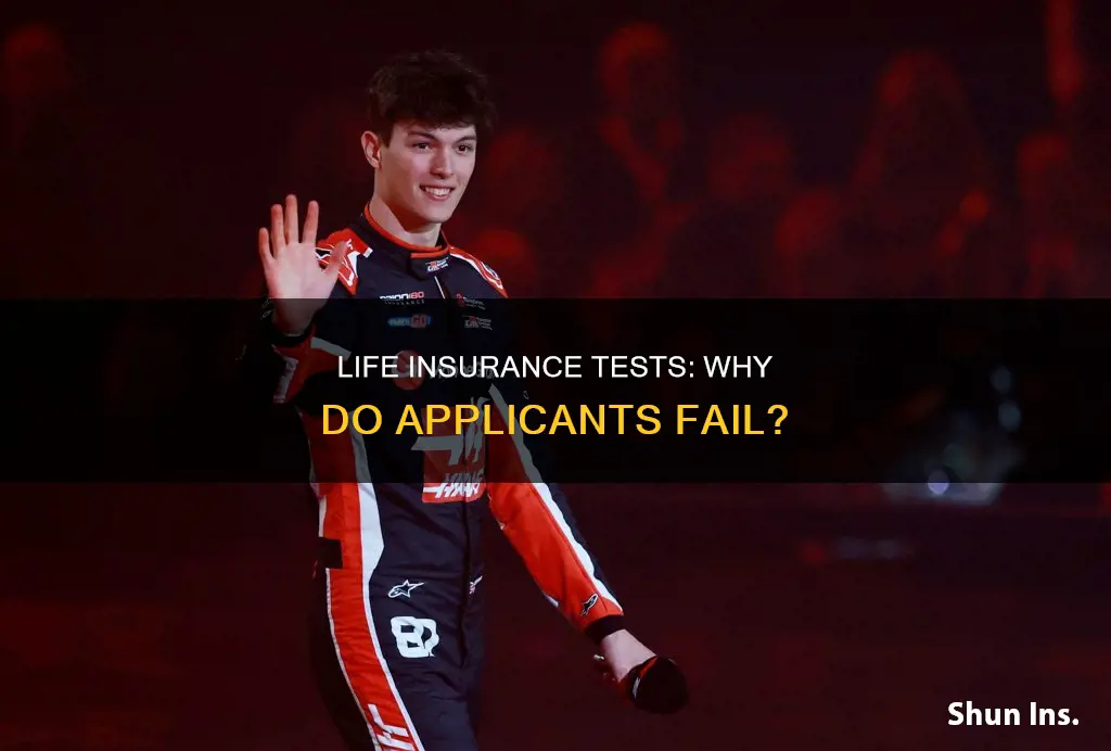 why fail life insurance test