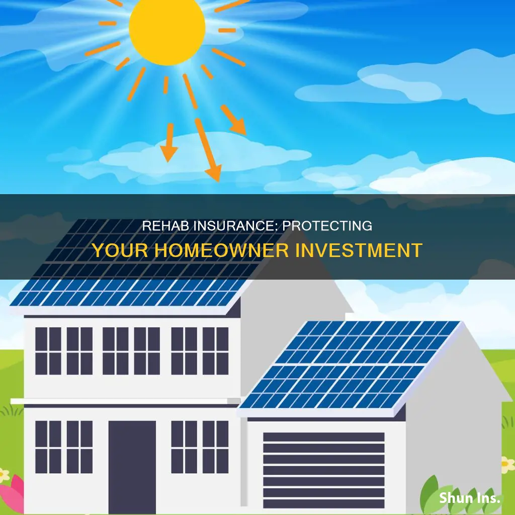 why get rehab insurance homeowners