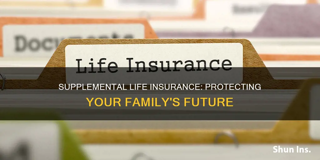 why get supplemental life insurance