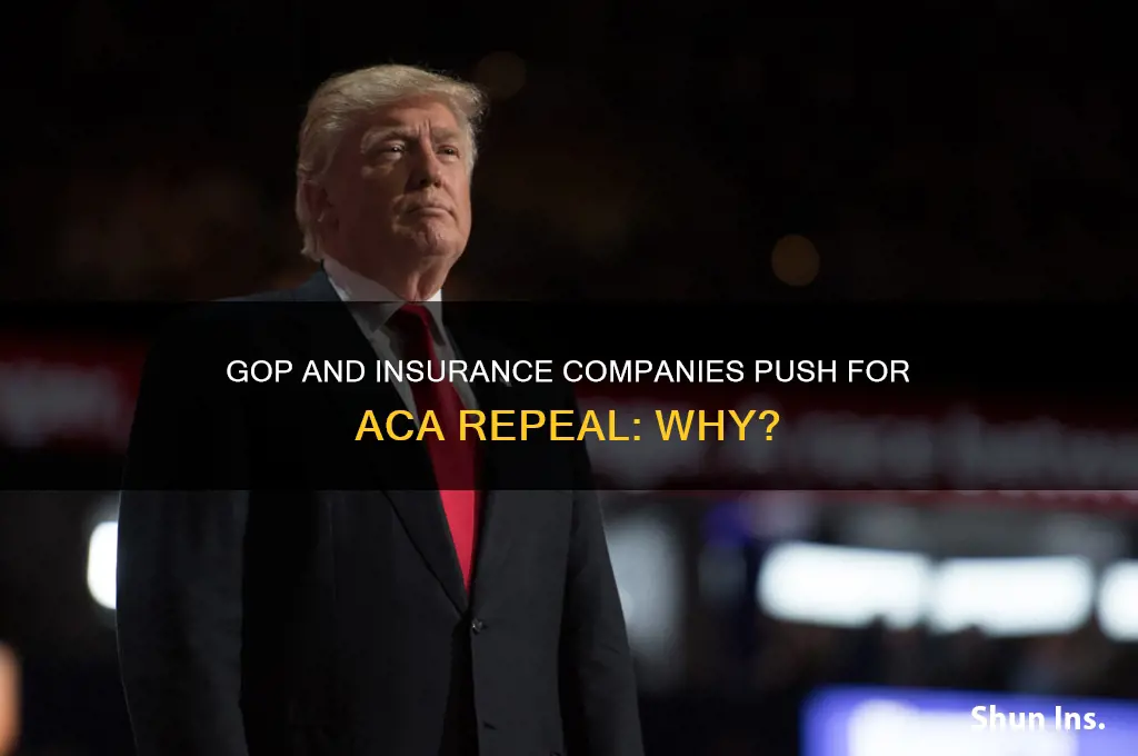 why gop and insurance companies want aca repeal