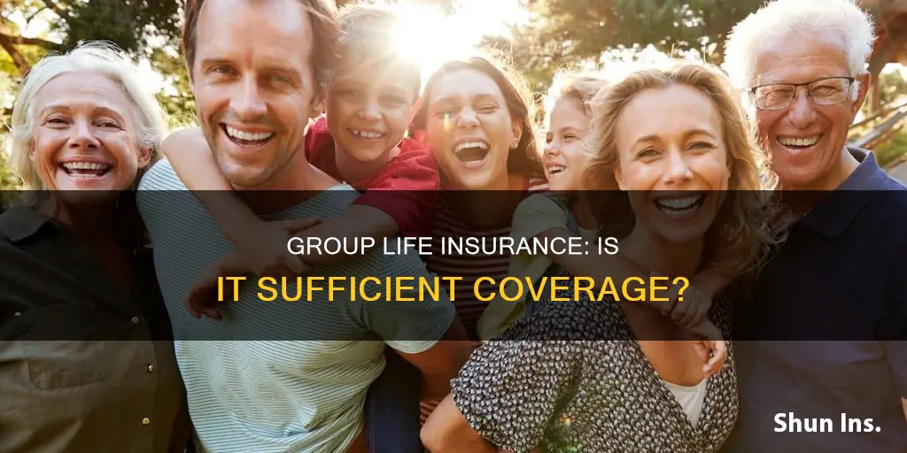 why group life insurance is not enough