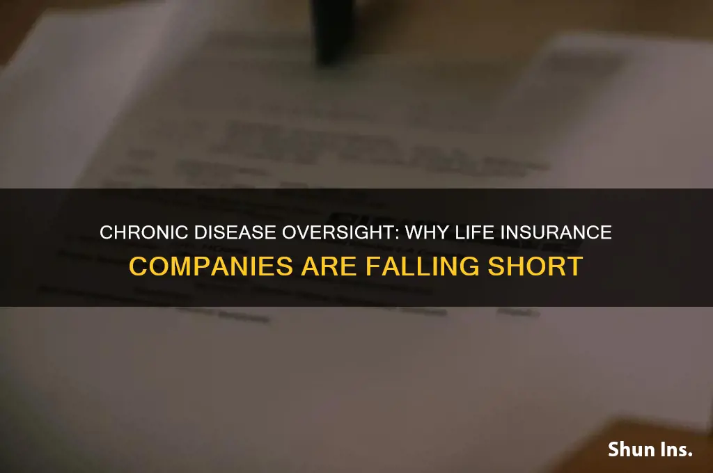 why have life insurance companies neglected chronic disease