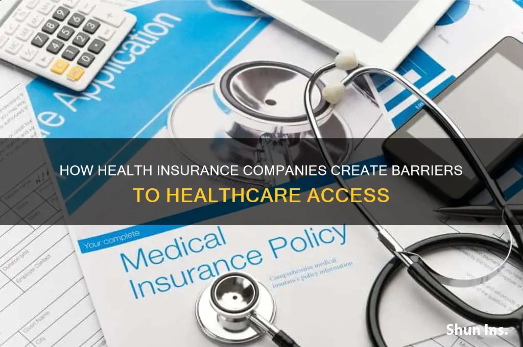 why health insurance companies make it harder access healthcare