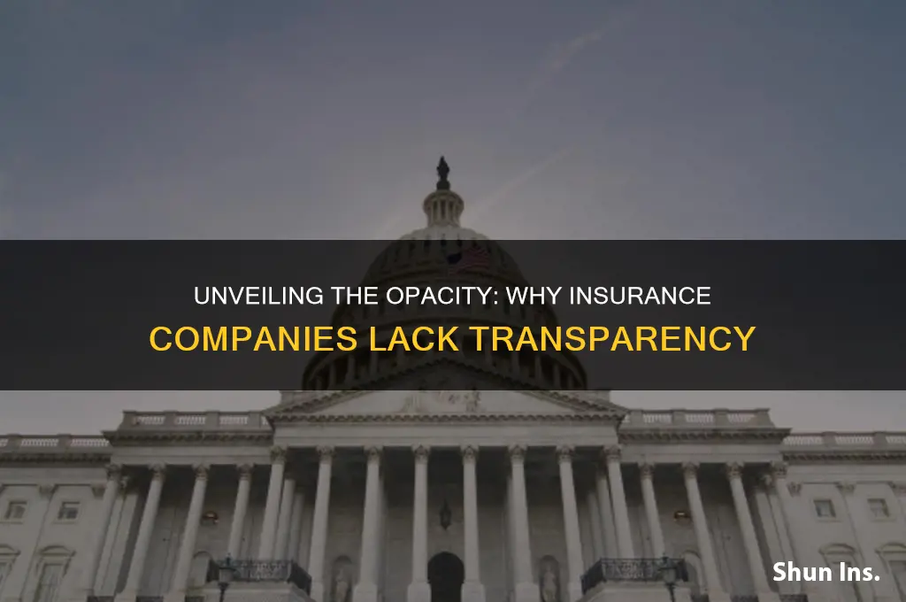 why insurance companies are not transparent