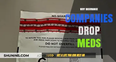 Why Insurance Companies Suddenly Drop Medications: Understanding the Reasons