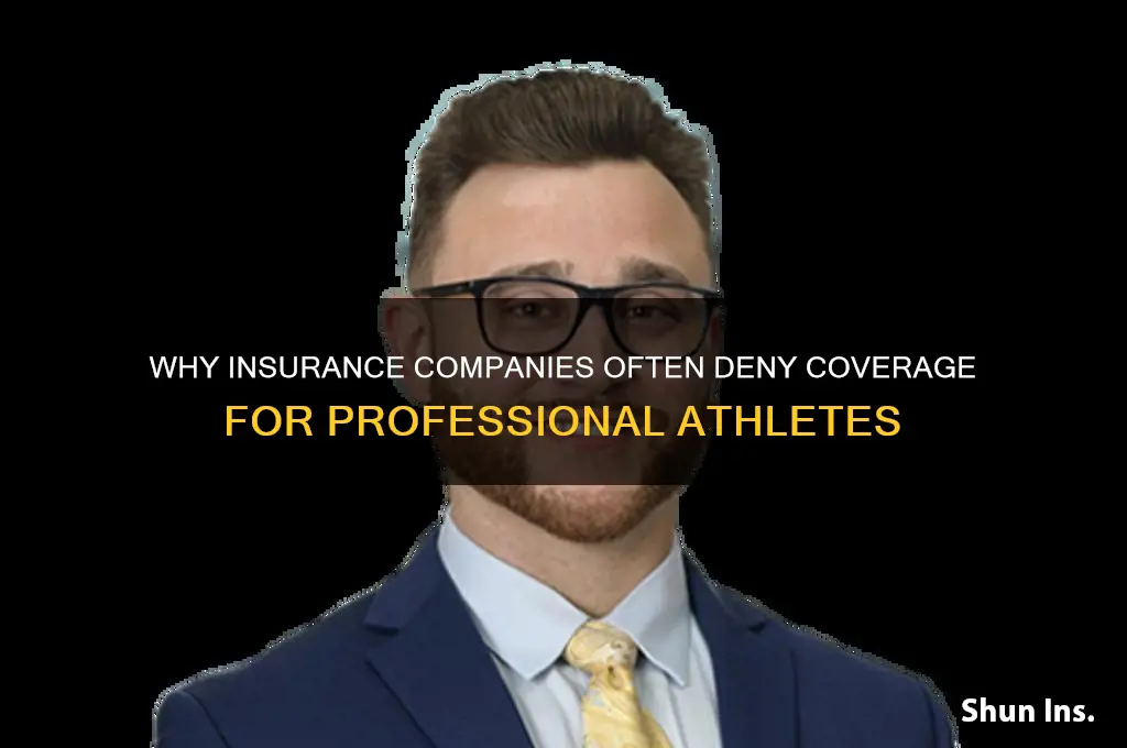 why insurance companies wont cover athletes
