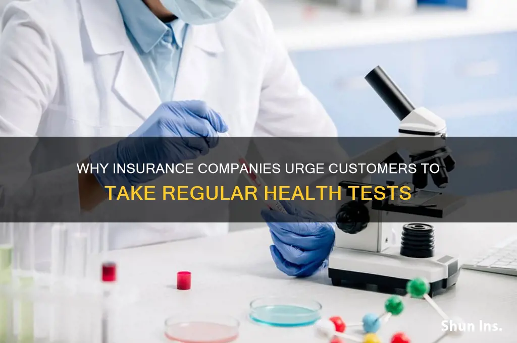 why insurance company remind you of tests for customers