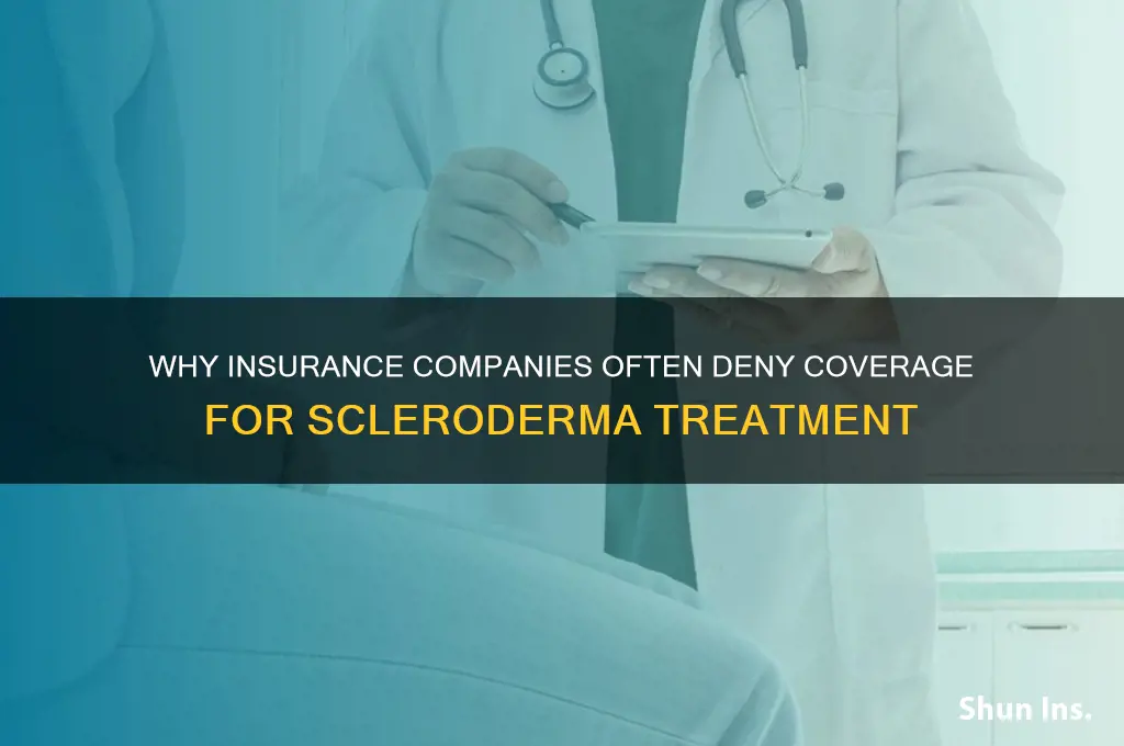 why insurance company would not cover schleroderma treatment